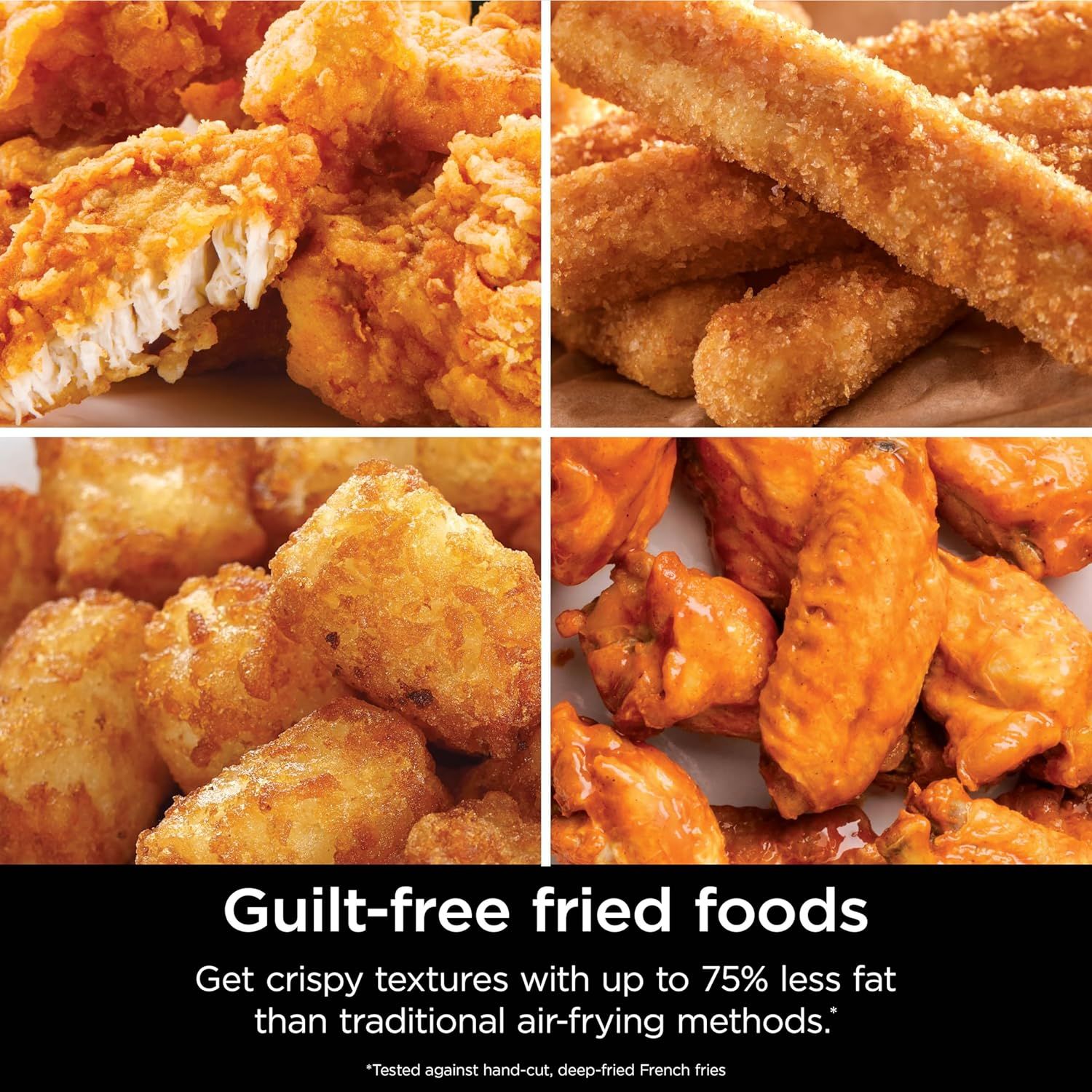 Communicates a quantifiable health benefit to reassure shoppers that they can enjoy fried foods with significantly reduced fat content compared to traditional…