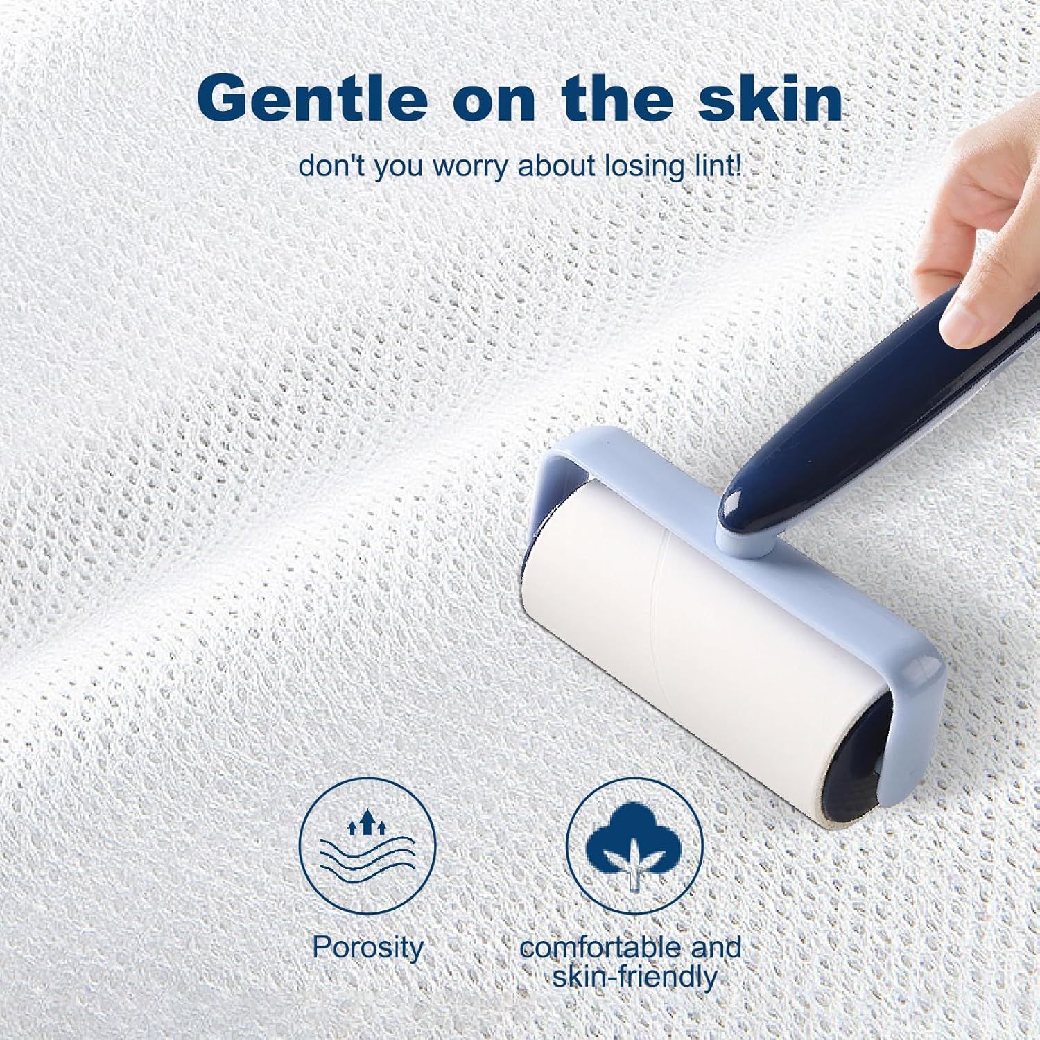 Communicates multiple benefits of the lint roller including its gentle, skin-safe design and porous material construction to reassure shoppers about comfort…