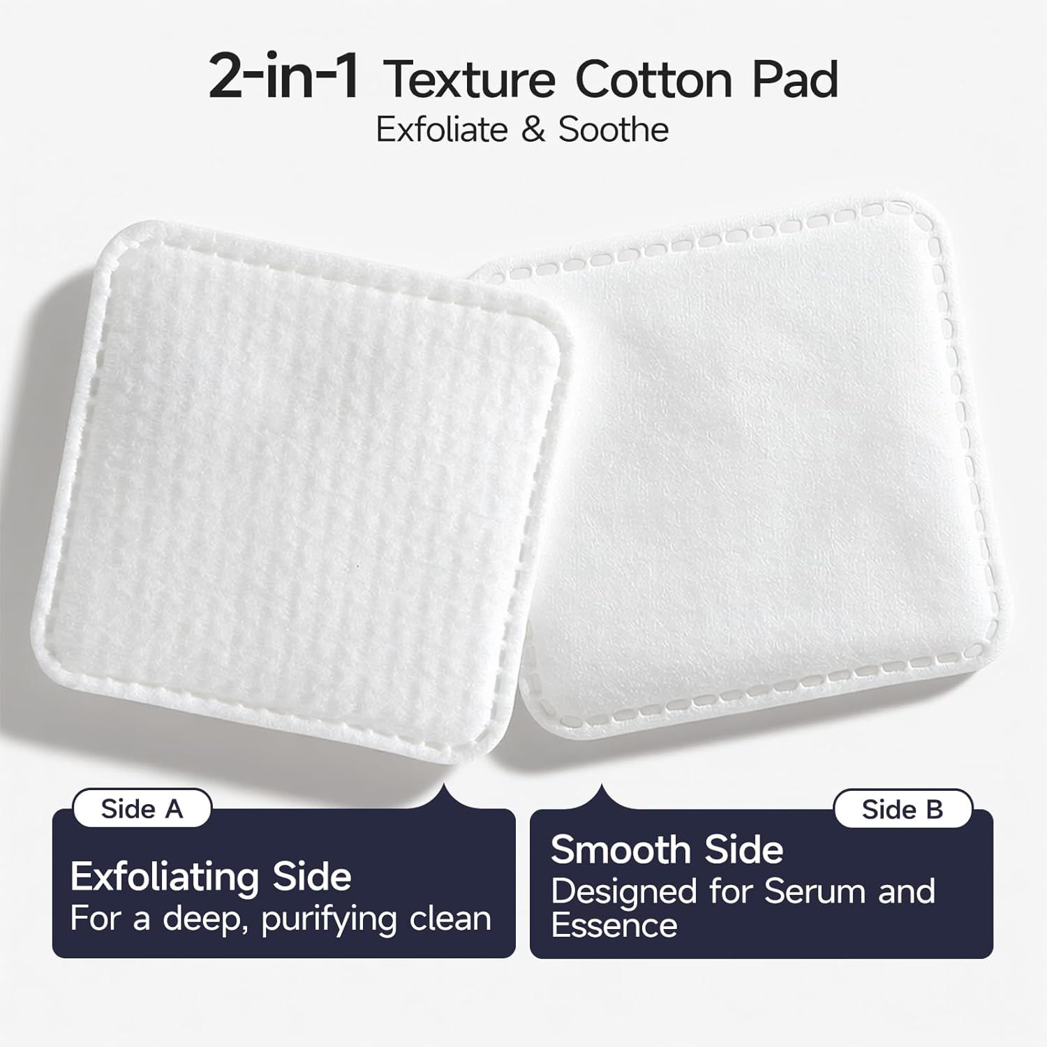 Breaks down the physical structure of the cotton pad by showing both sides and labeling their distinct textures and purposes, helping shoppers understand how each side functions differently.…