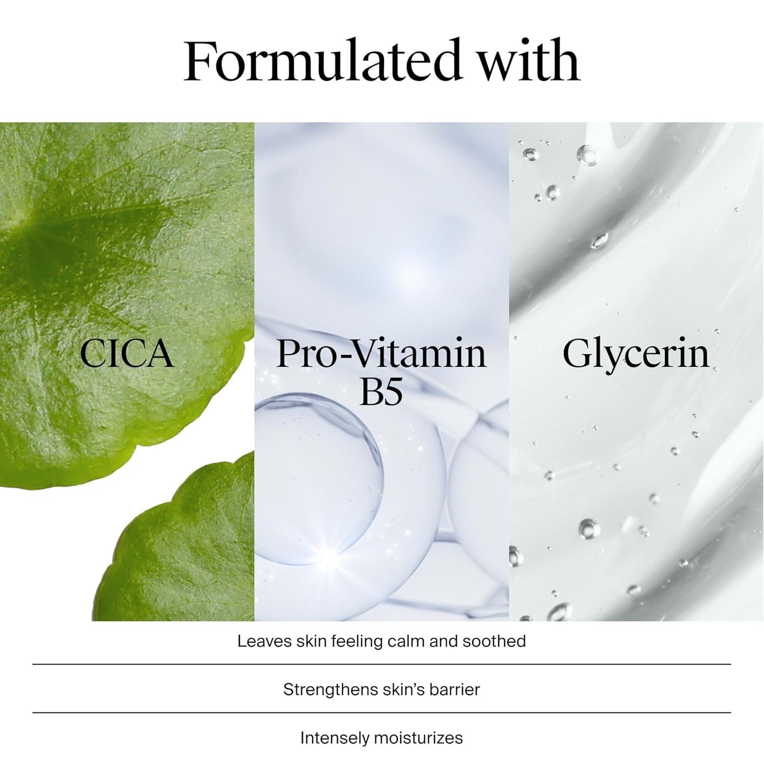 Communicates the key ingredients in the product formulation and their combined benefits: calming and soothing skin, strengthening skin's barrier, and intense…