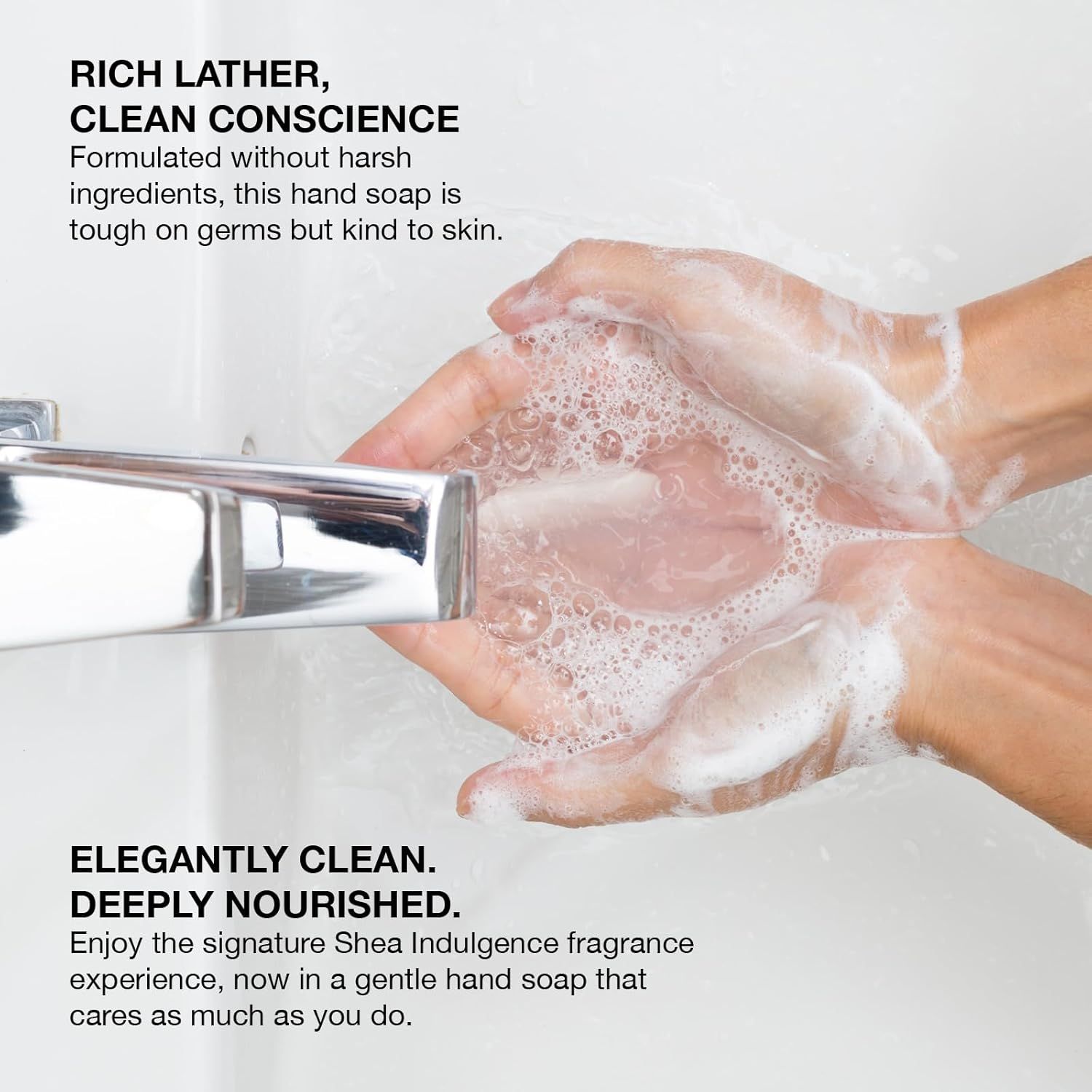 Communicates multiple benefits of the hand soap including its rich lather, gentle formulation without harsh ingredients, skin-nourishing properties, and…