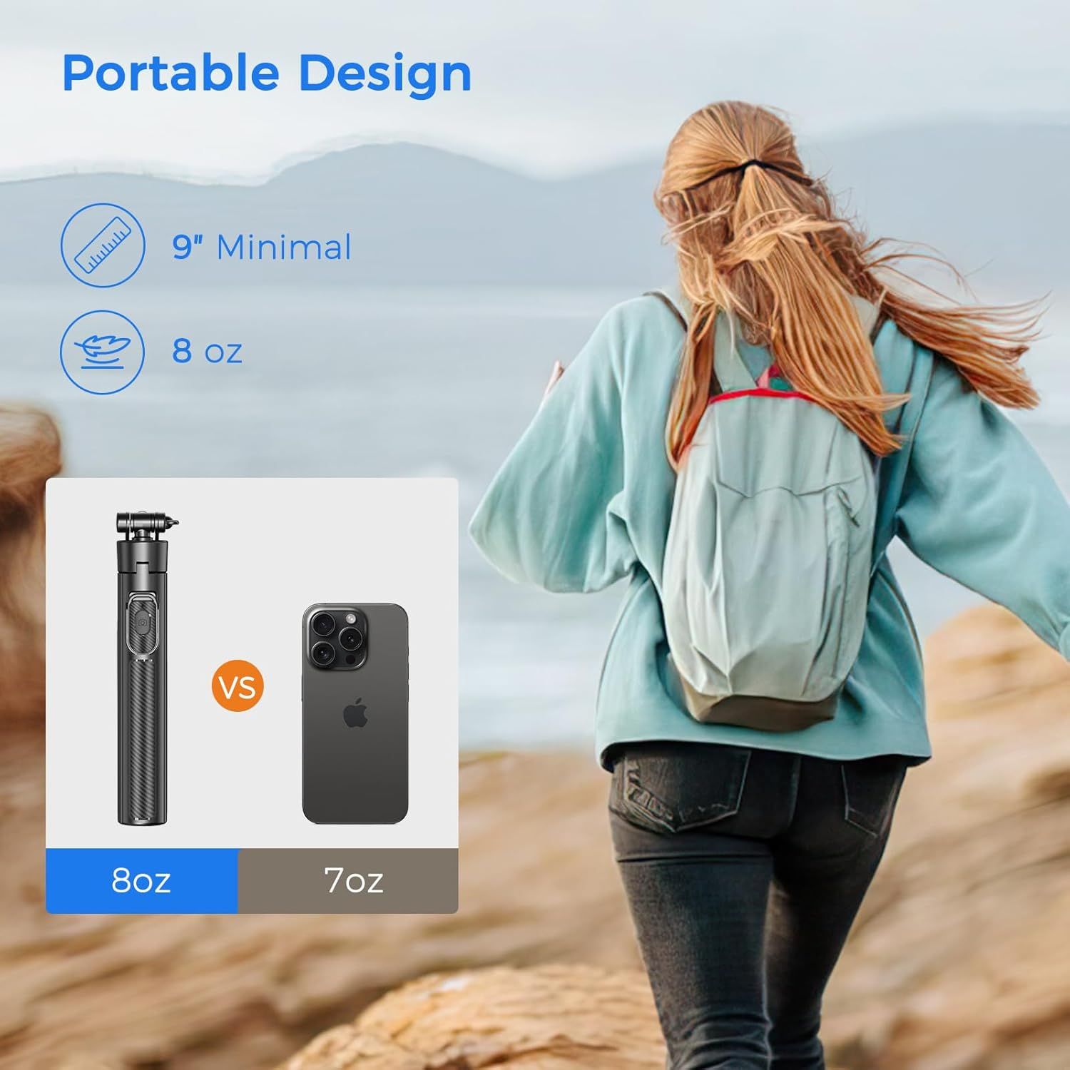 Communicates the product's portability by highlighting its minimal 9-inch size and lightweight 8 oz weight, comparing it favorably to a smartphone to show it's easy to carry on outdoor adventures.…