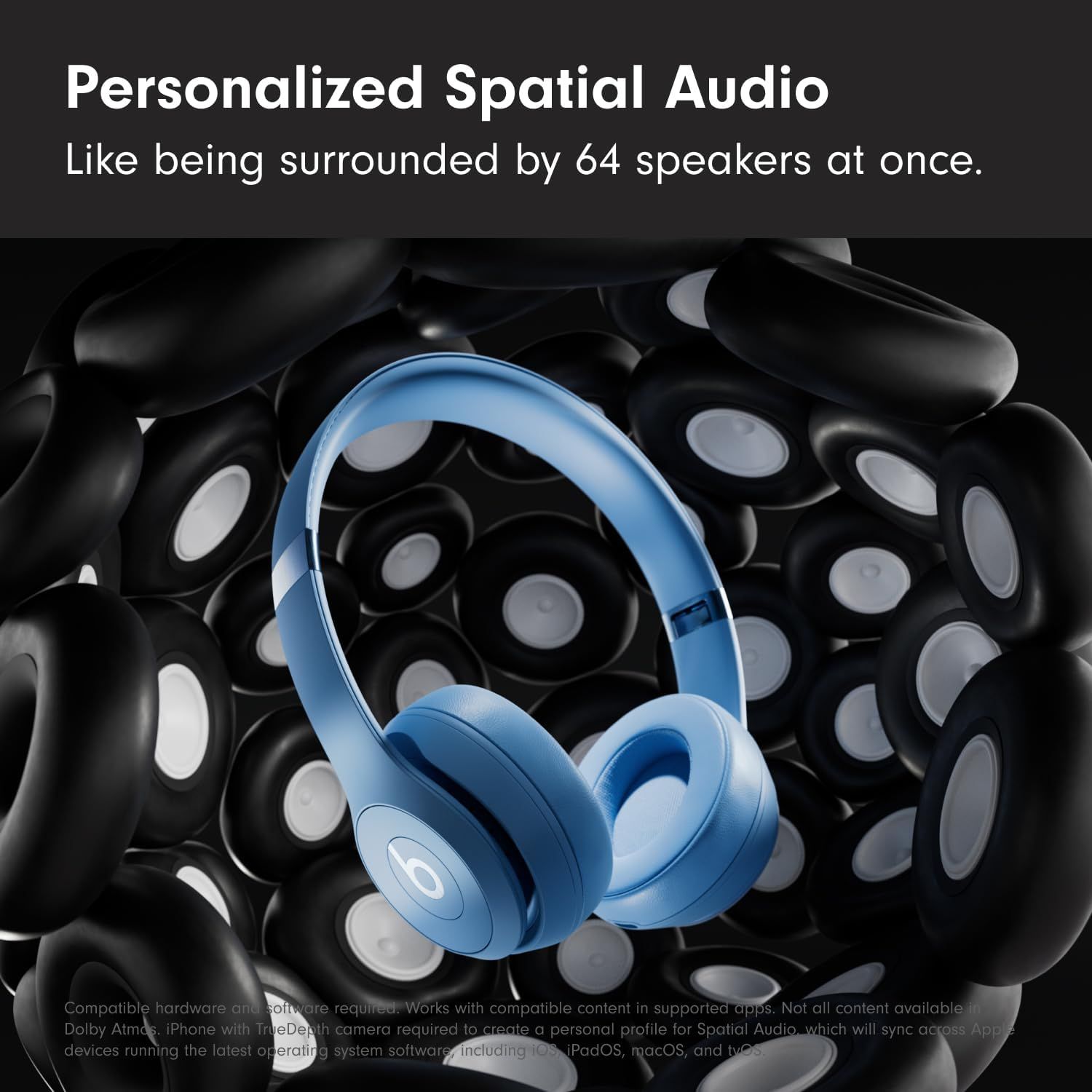 Communicates the advanced audio technology by quantifying the immersive listening experience as equivalent to being surrounded by 64 speakers, emphasizing the…