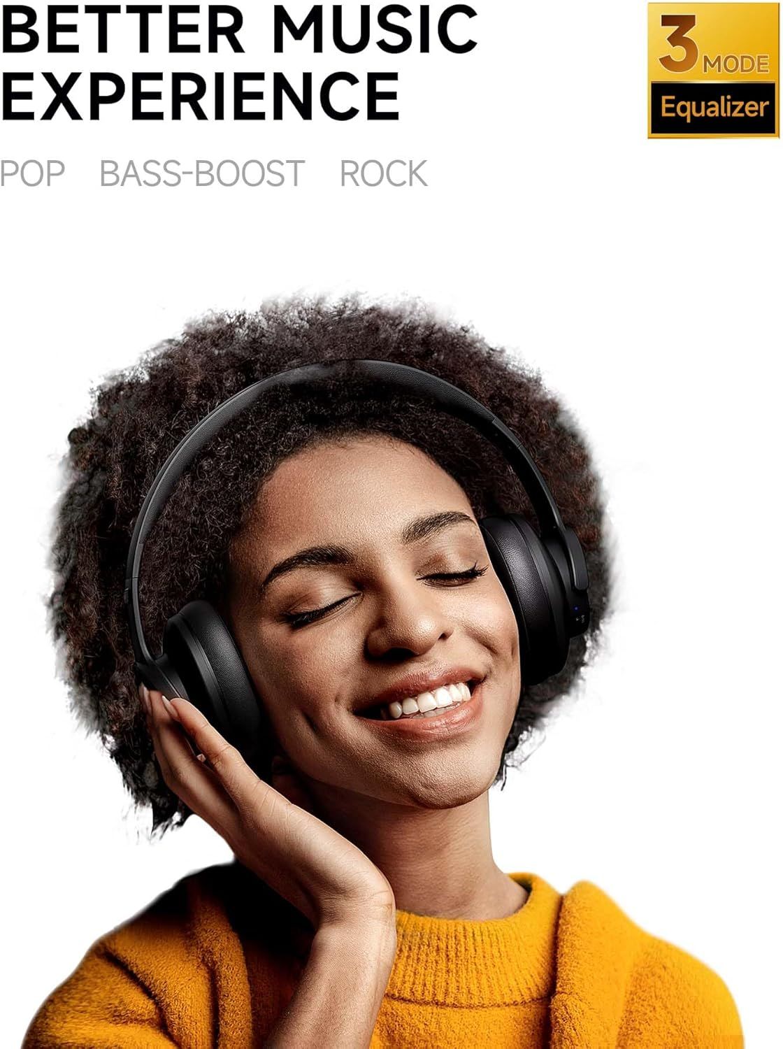 Communicates that the headphones offer a customizable listening experience with three equalizer modes (Pop, Bass-Boost, Rock) to enhance music quality and…