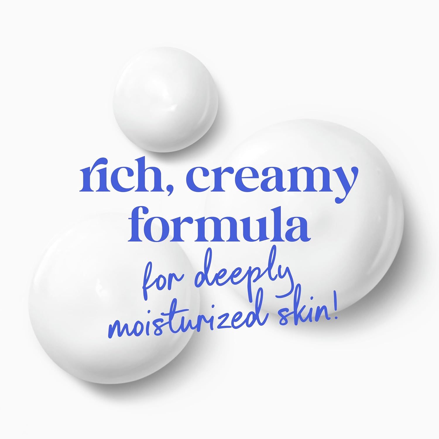 Communicates the product's rich, creamy texture and its ability to deliver deep moisturization, reassuring shoppers of its effectiveness for skin hydration.