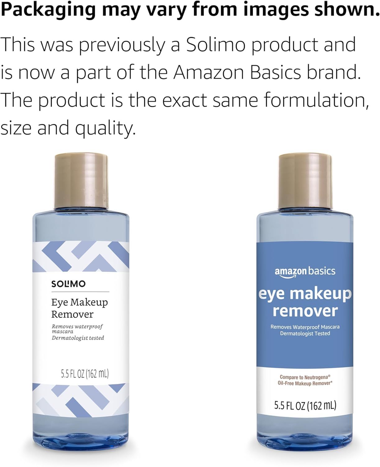 Communicates that the Solimo product has been rebranded to Amazon Basics with the same formulation, size, and quality to reassure shoppers of product…