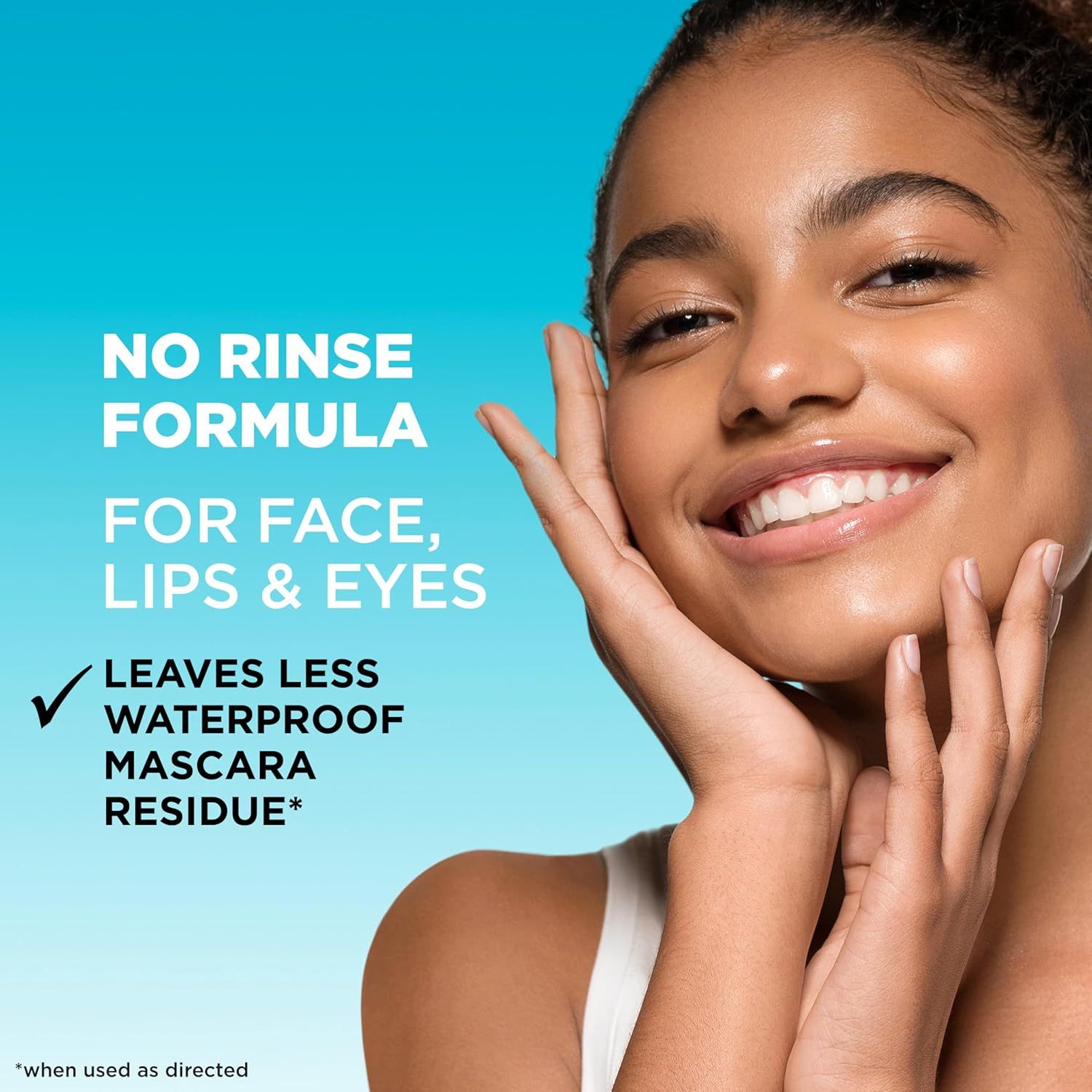 Communicates that the product is a no-rinse formula designed for face, lips, and eyes, emphasizing convenience and gentleness while leaving less waterproof…