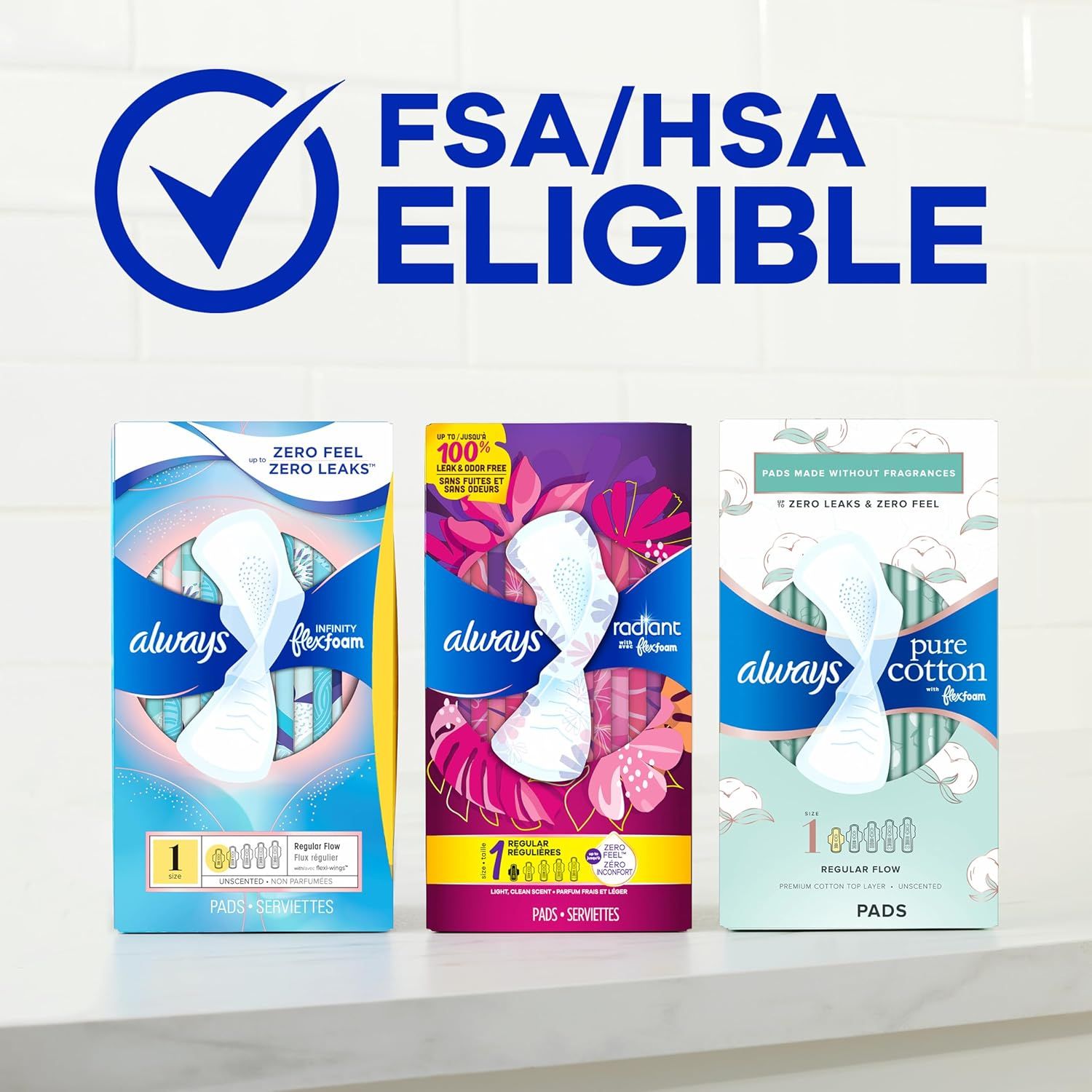 Communicates that these Always products are FSA/HSA eligible and showcases the brand's product line options (Infinity FlexFoam, Radiant, Pure Cotton) to help shoppers understand the variety available.