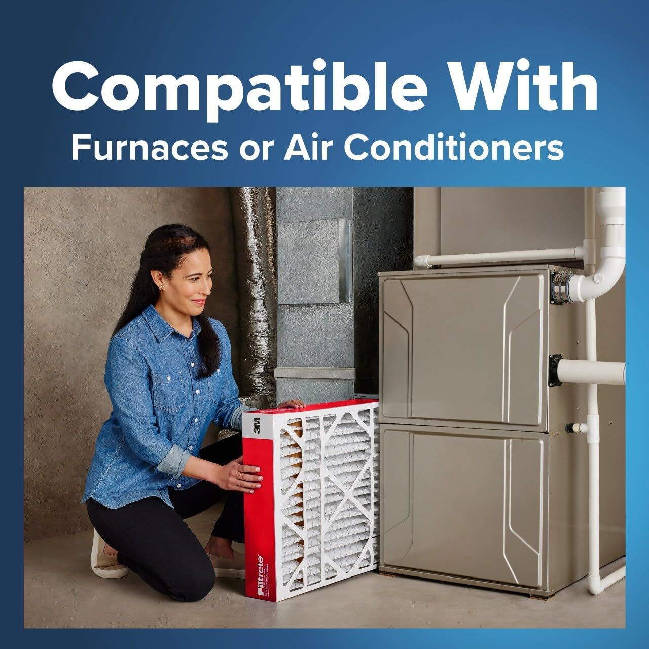 Demonstrates that the product (air filter) is compatible with and can be used in both furnaces and air conditioning systems, reassuring shoppers of its…