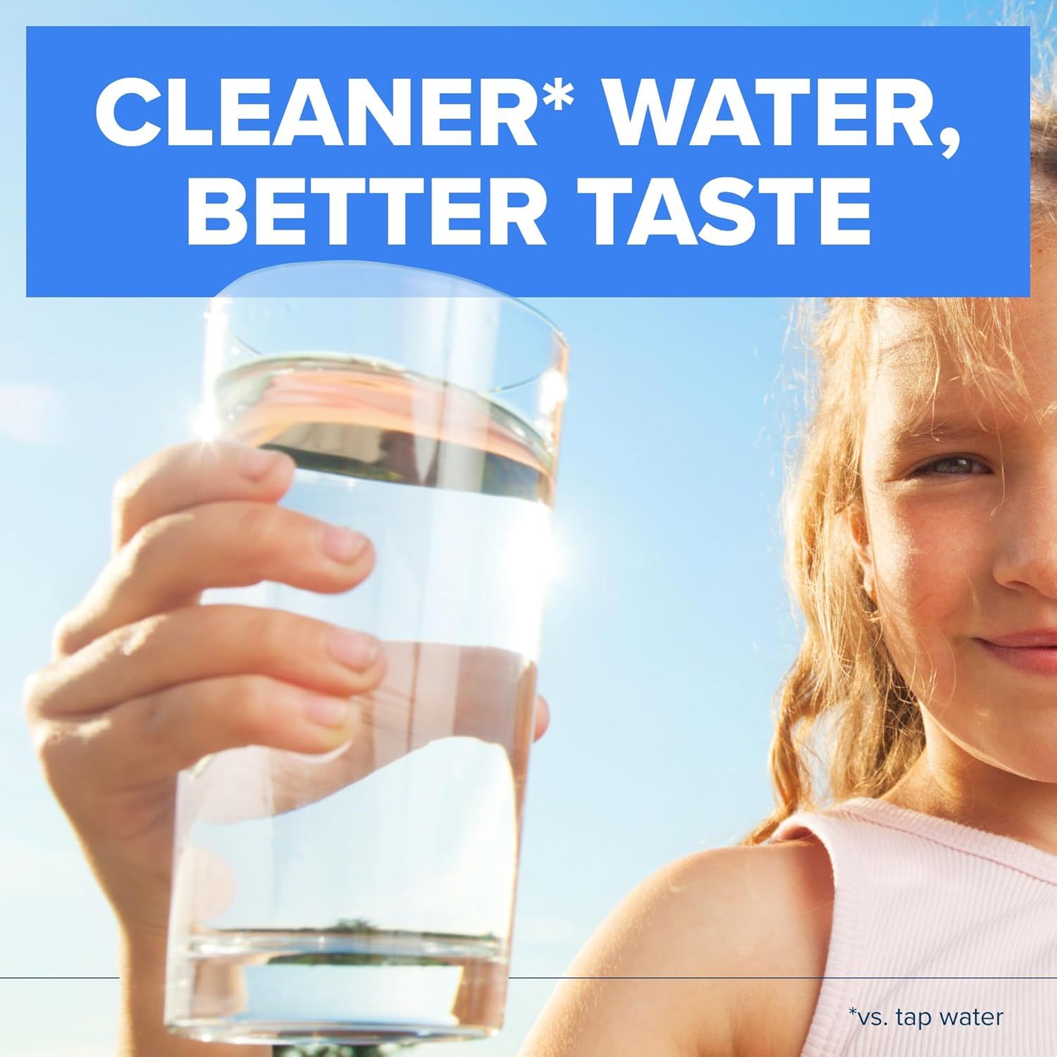 Communicates that the product delivers cleaner, better-tasting water compared to tap water, emphasizing water quality and taste improvement as the primary…