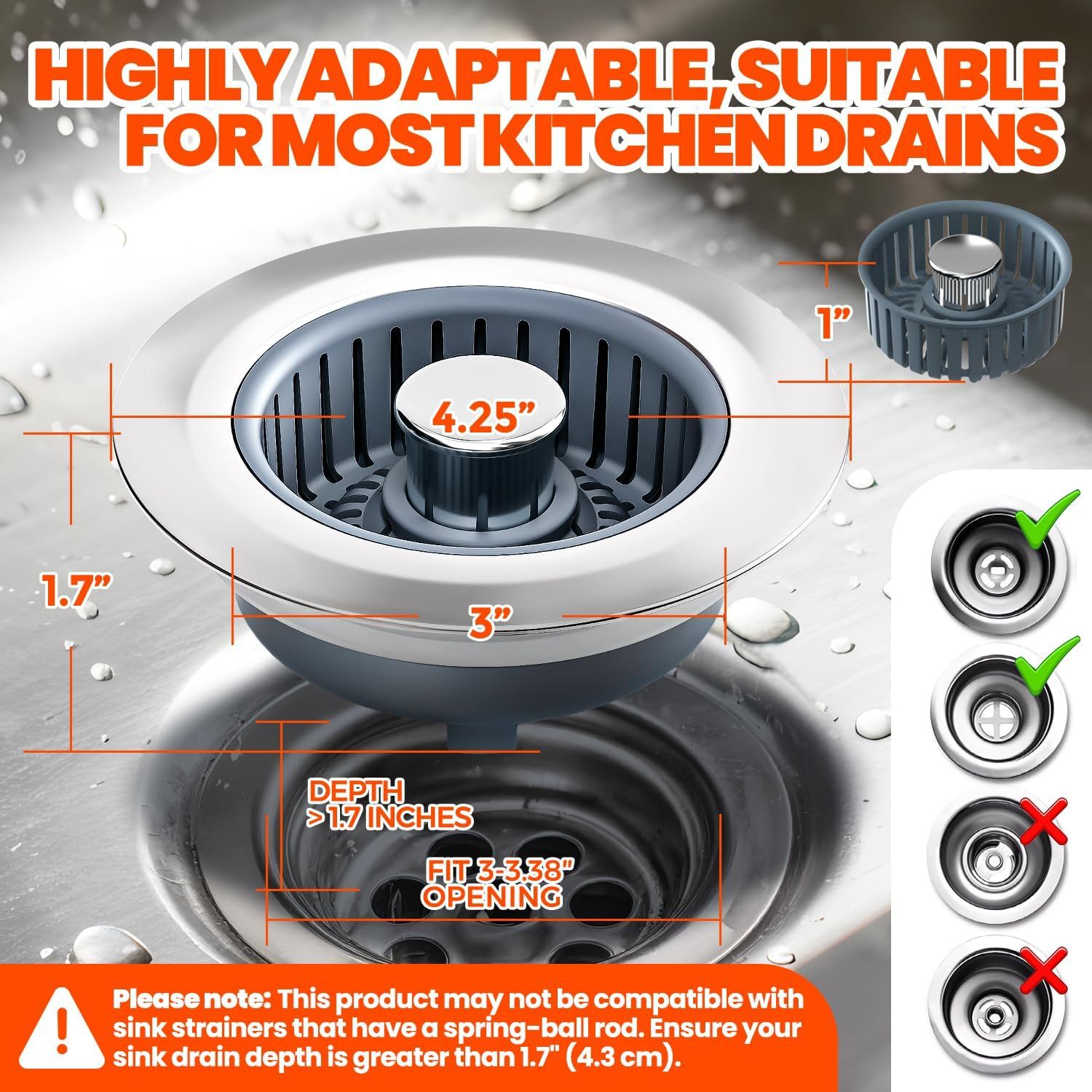 Communicates the exact physical dimensions of the drain strainer and specifies compatibility requirements to help shoppers determine if it will fit their…