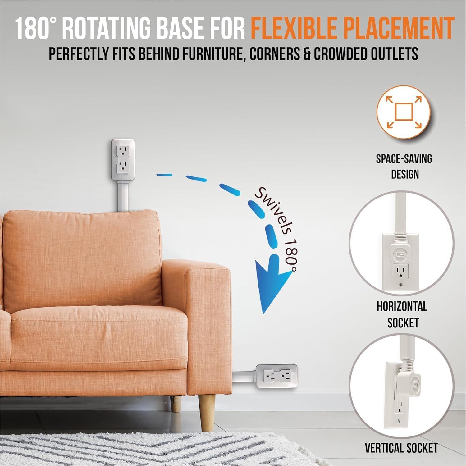 Communicates the product's 180-degree rotating base feature that allows flexible placement behind furniture, in corners, and crowded outlets, emphasizing its…
