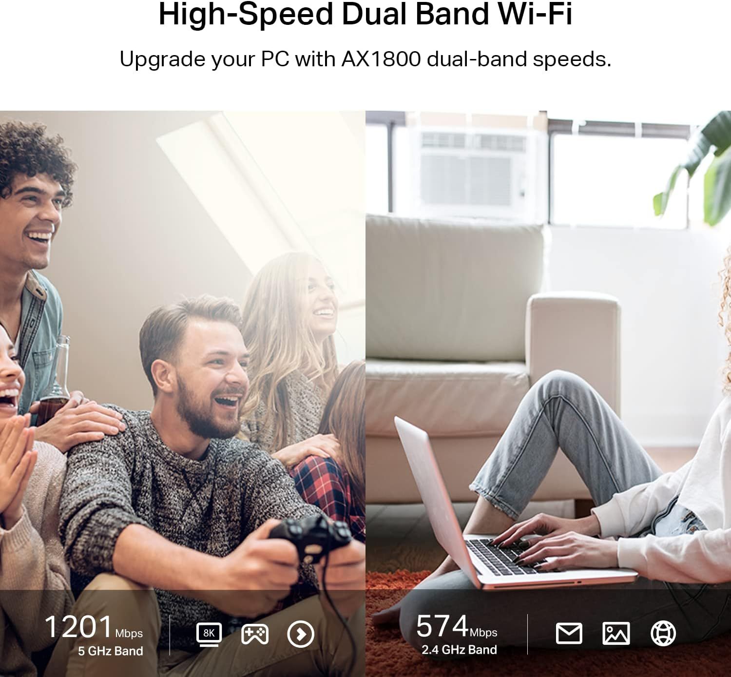 Communicates the high-speed Wi-Fi performance capabilities with specific speed metrics for both bands, reassuring shoppers of fast connectivity for gaming,…
