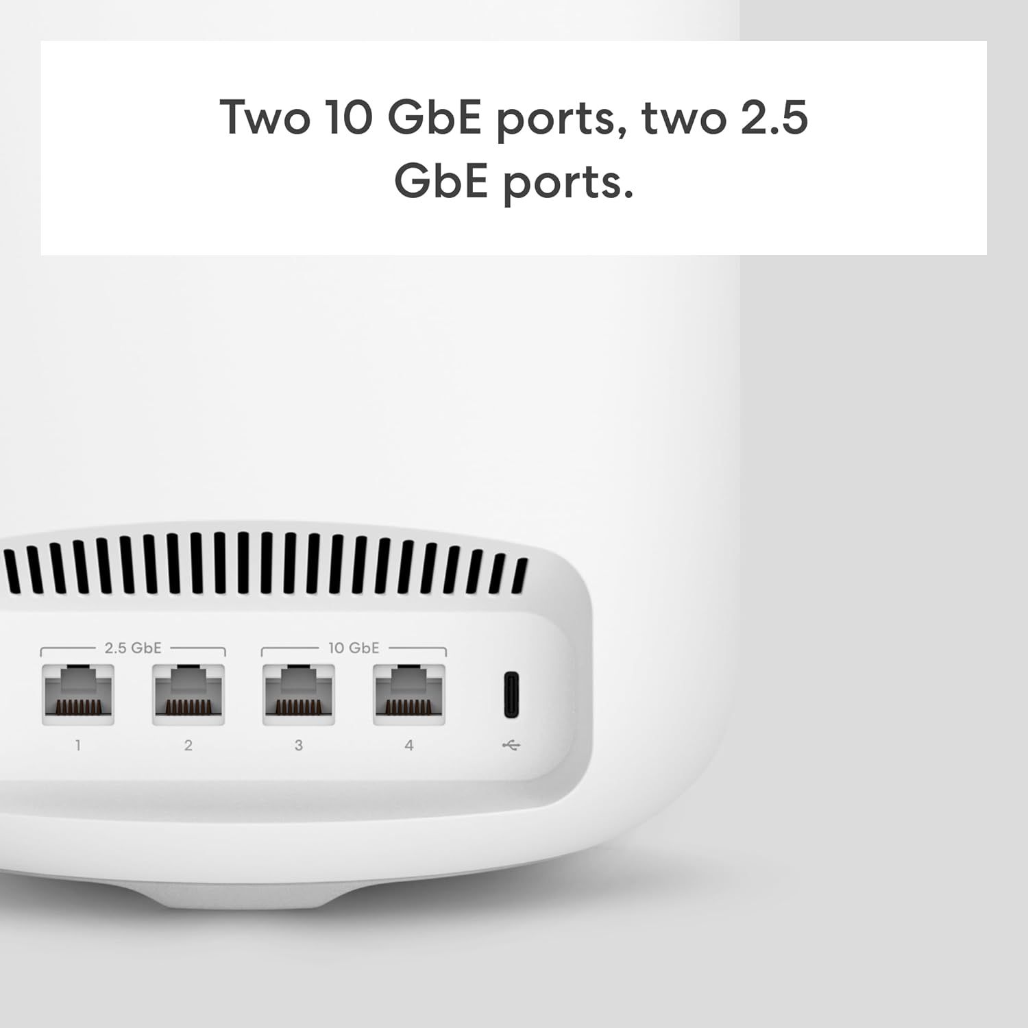 Highlights the specific port configuration of the device, showing two 10 GbE ports and two 2.5 GbE ports to communicate the networking capabilities and…