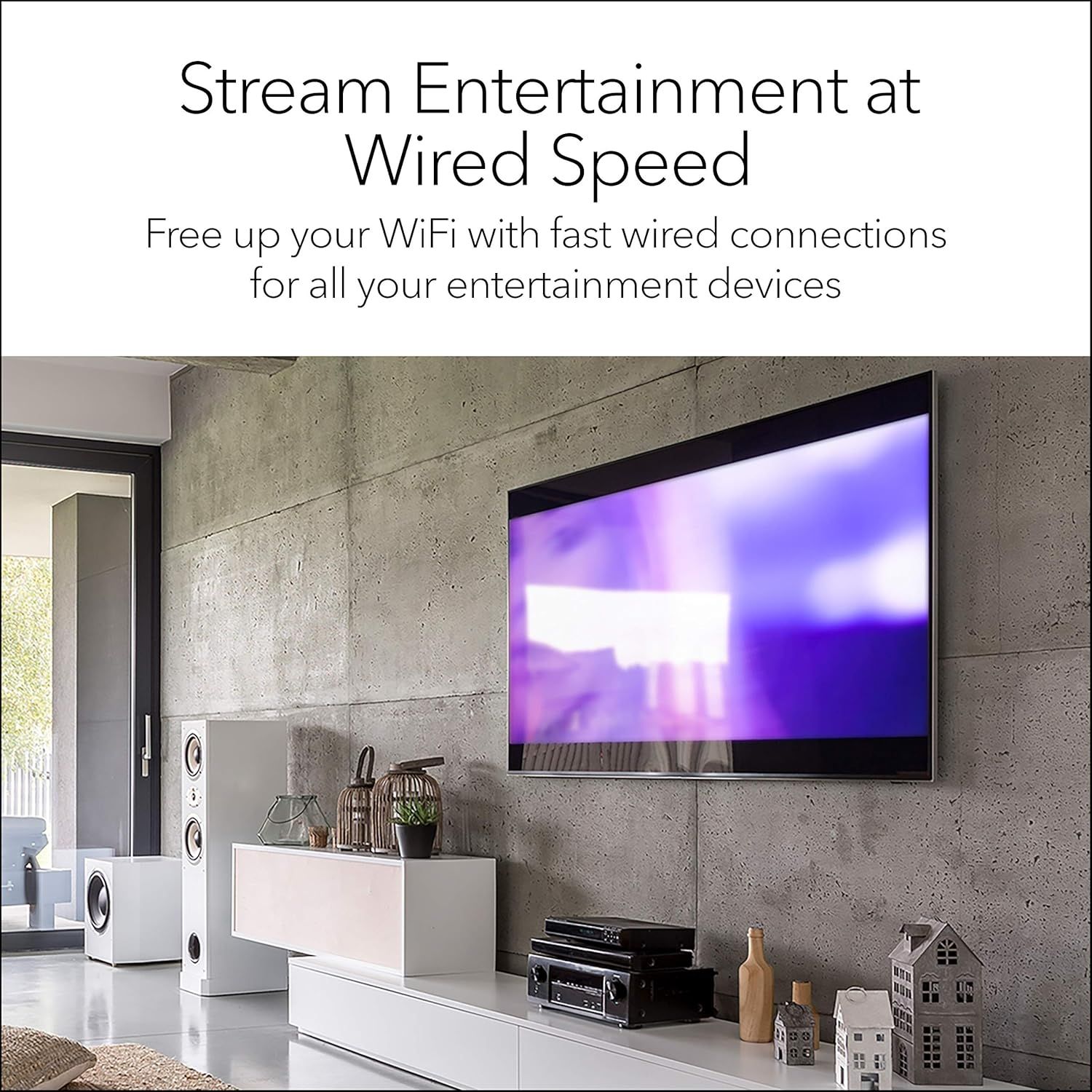 Communicates that the product enables fast wired connections for entertainment devices, freeing up WiFi bandwidth for better streaming performance.