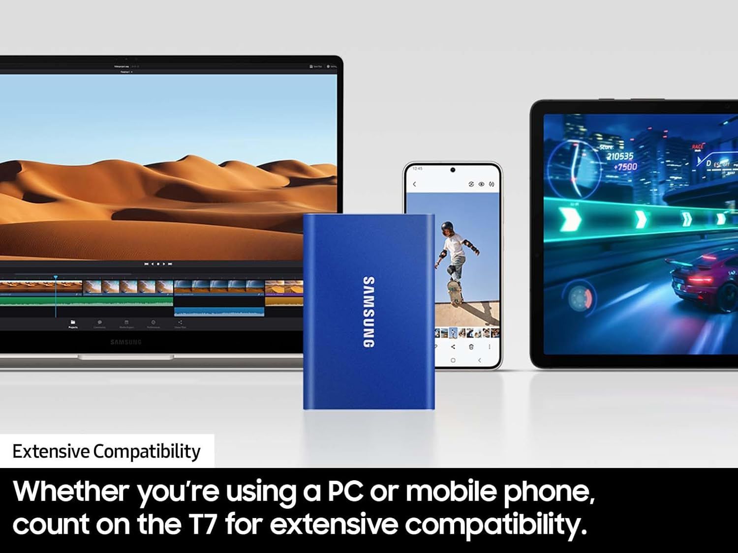 Demonstrates that the Samsung T7 works seamlessly across multiple device types (PC, mobile phone, tablet) to reassure shoppers of its versatility and broad…