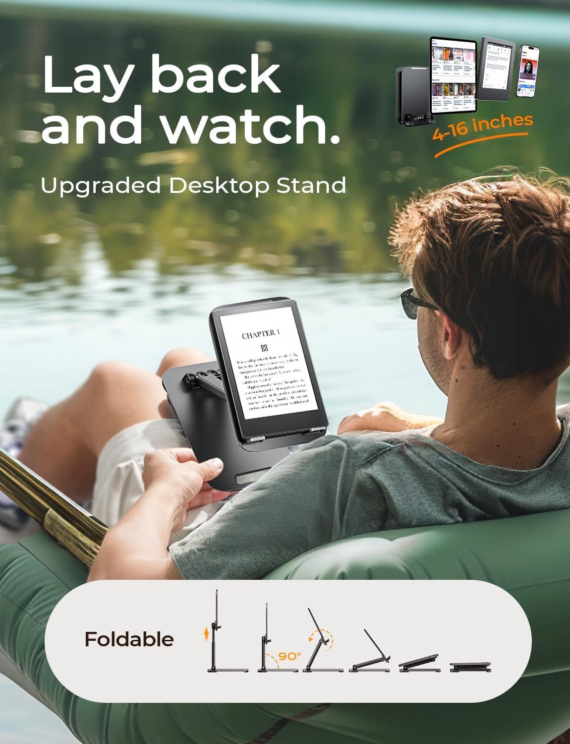 Communicates the product's versatility as a hands-free desktop stand that adjusts for comfortable viewing, allowing users to relax while using their device.