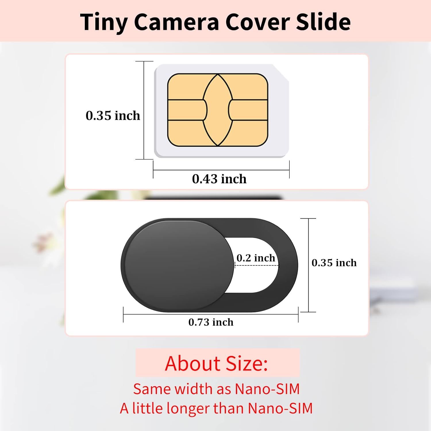 Communicates the exact physical dimensions of the camera cover slide to help shoppers understand its small, precise size and compatibility with devices.