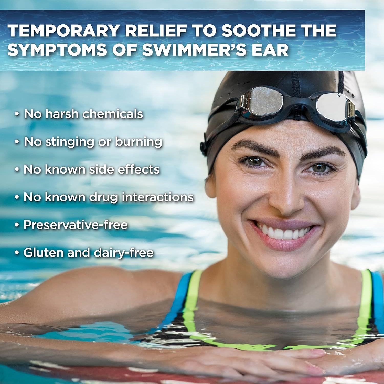 Communicates multiple safety and formulation benefits to reassure shoppers that the swimmer's ear relief product is gentle, safe, and free from common allergens and irritants.