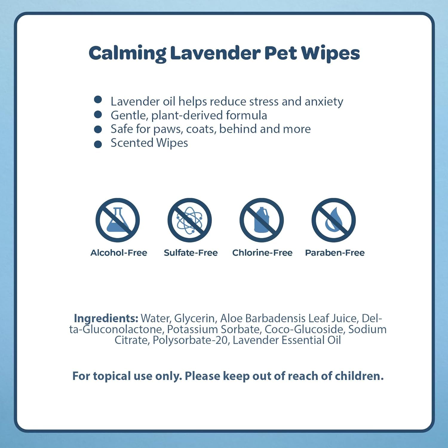Communicates multiple distinct benefits of the pet wipes including stress reduction, gentle formula, safety, and absence of harmful chemicals to reassure pet…