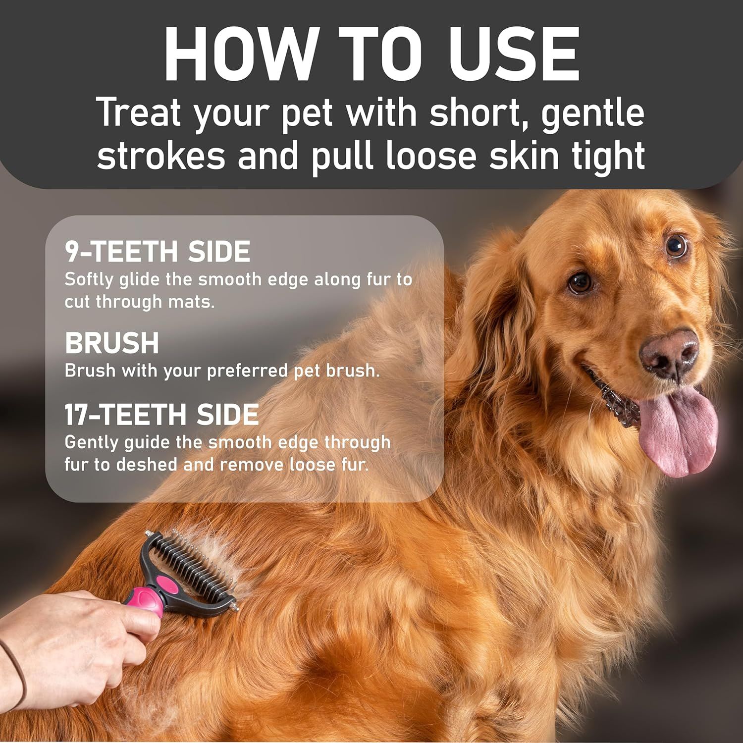 Educates the shopper on how to properly use the pet grooming tool by providing clear step-by-step instructions for different sides of the brush and proper technique.