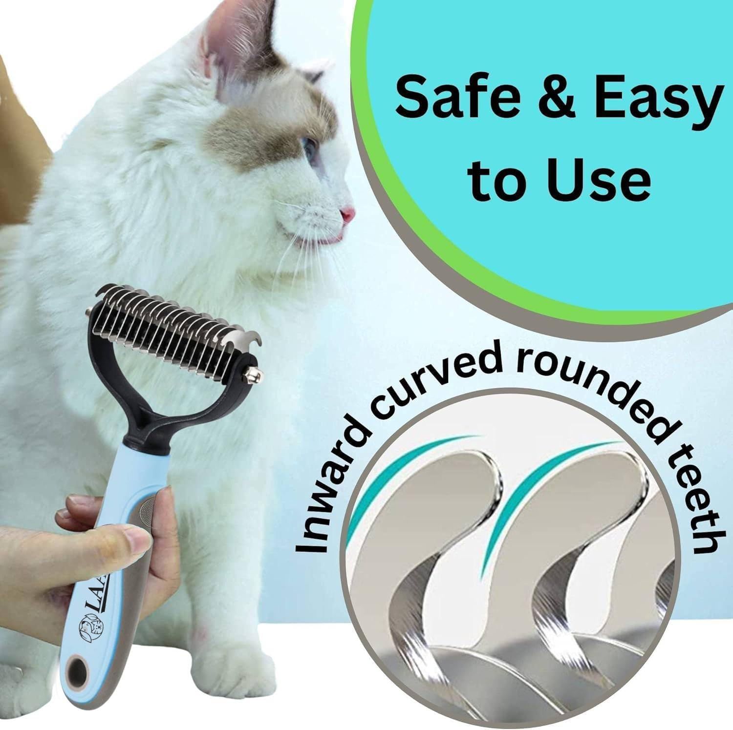 Communicates that the grooming tool is safe and easy to use with its inward curved rounded teeth design, reassuring pet owners of gentle grooming.