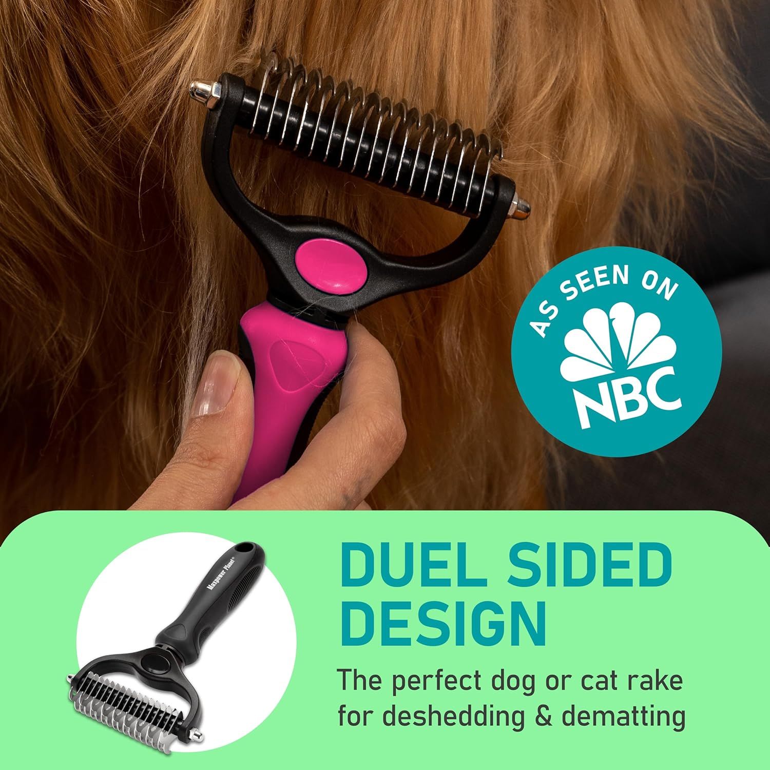 Builds credibility and trust by showing the product has been featured on NBC, a major media outlet. Highlights the dual-sided design feature that makes the product effective for both deshedding and…