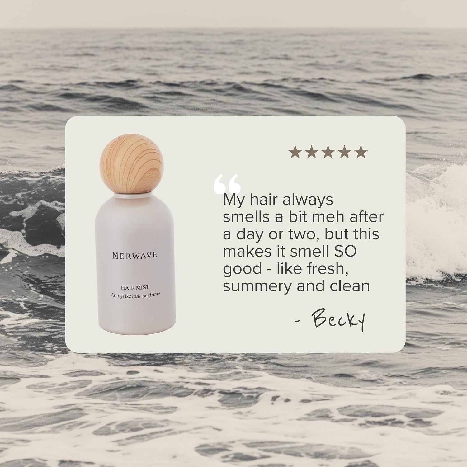 Builds social proof and trust by featuring a customer quote with 5-star rating, emphasizing the product's ability to keep hair smelling fresh and summery.