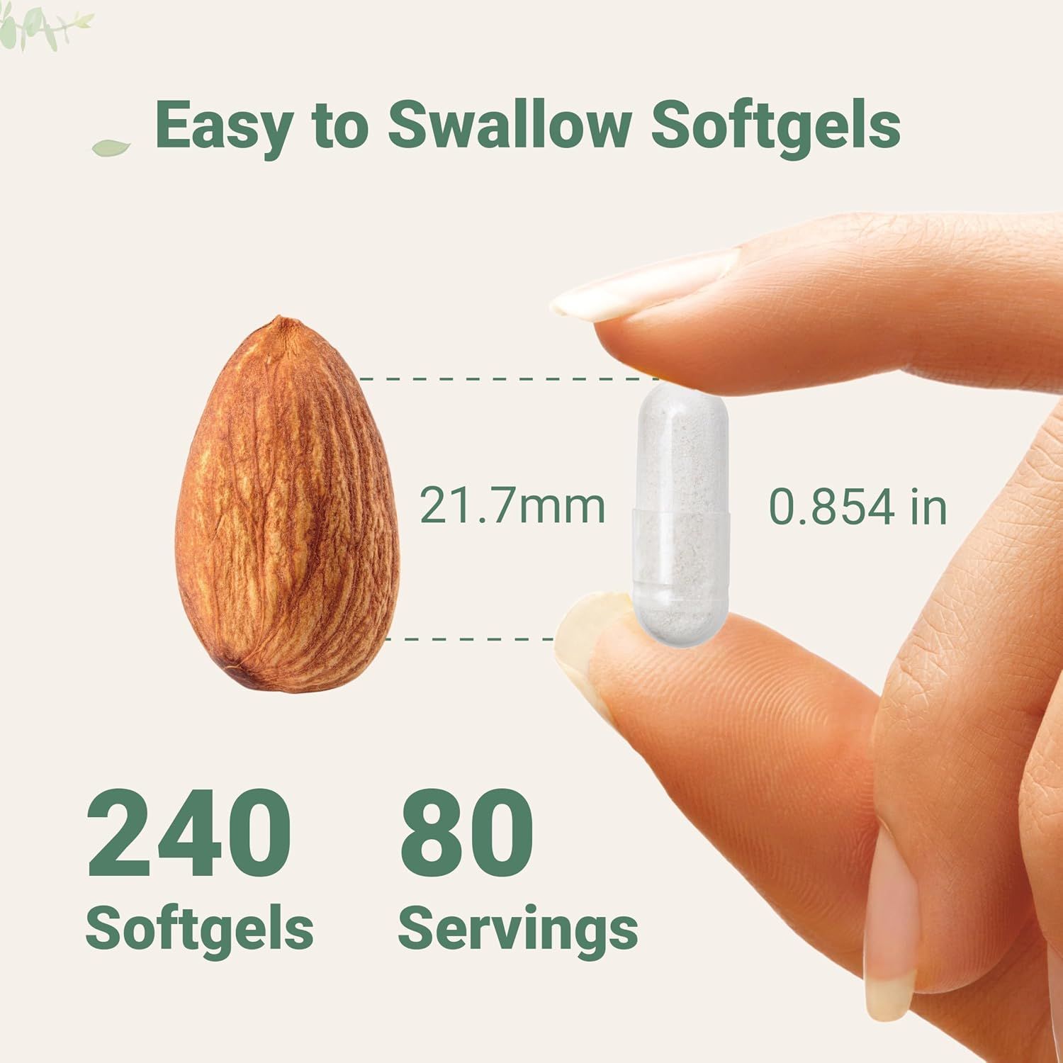 Shows the physical size of the softgel capsule compared to an almond for scale, and communicates the quantity included in the package. Reassures shoppers that the softgels are small and easy to…