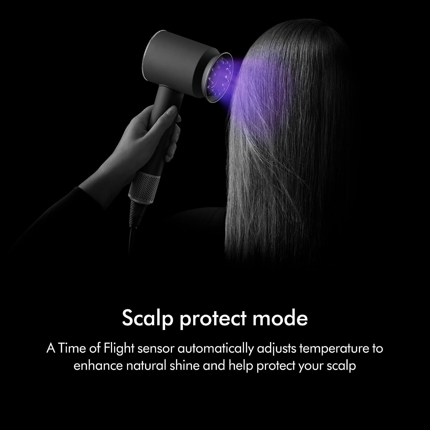 Communicates how the Time of Flight sensor automatically adjusts temperature to protect the scalp and enhance natural shine during styling.