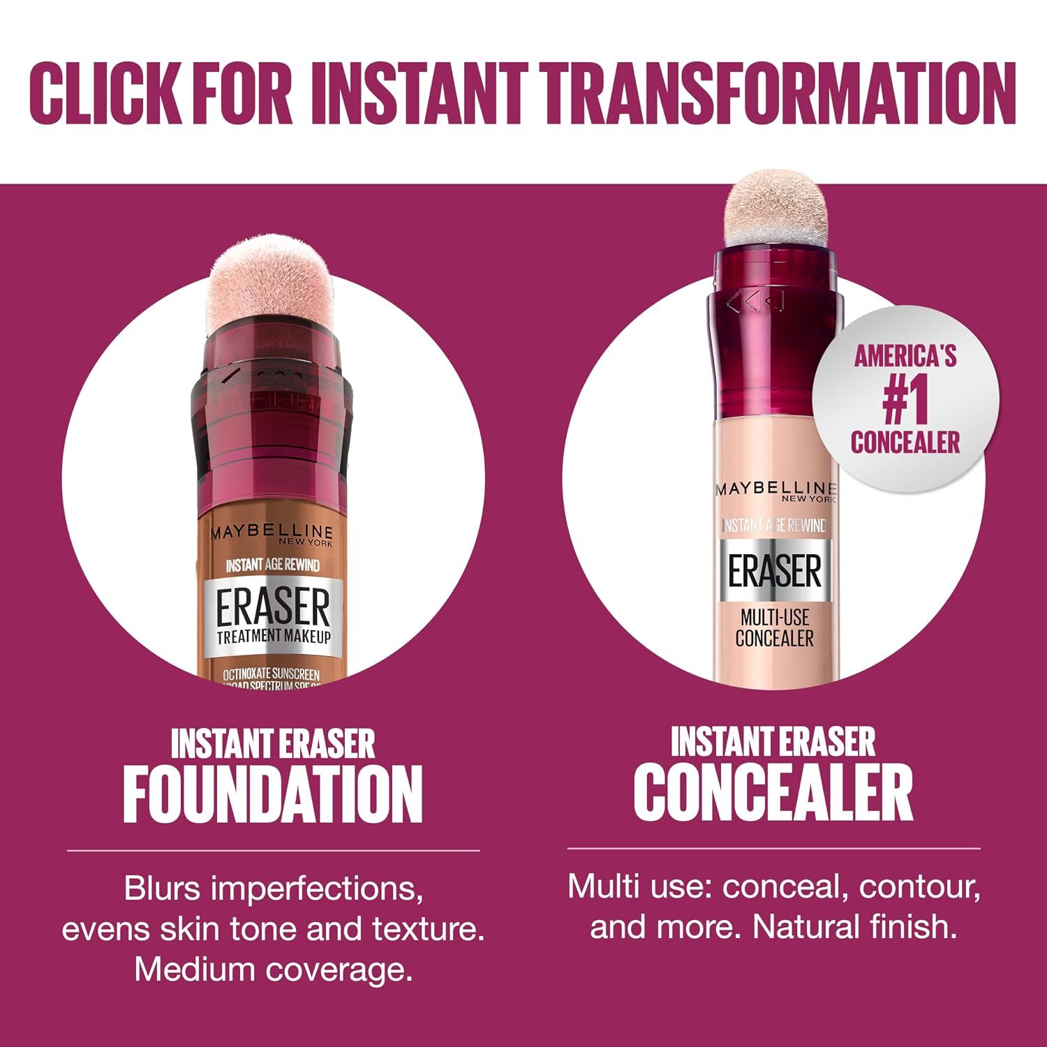 Side-by-side Eraser foundation and concealer shows the brand line-up so shoppers can pick the right product from the range.