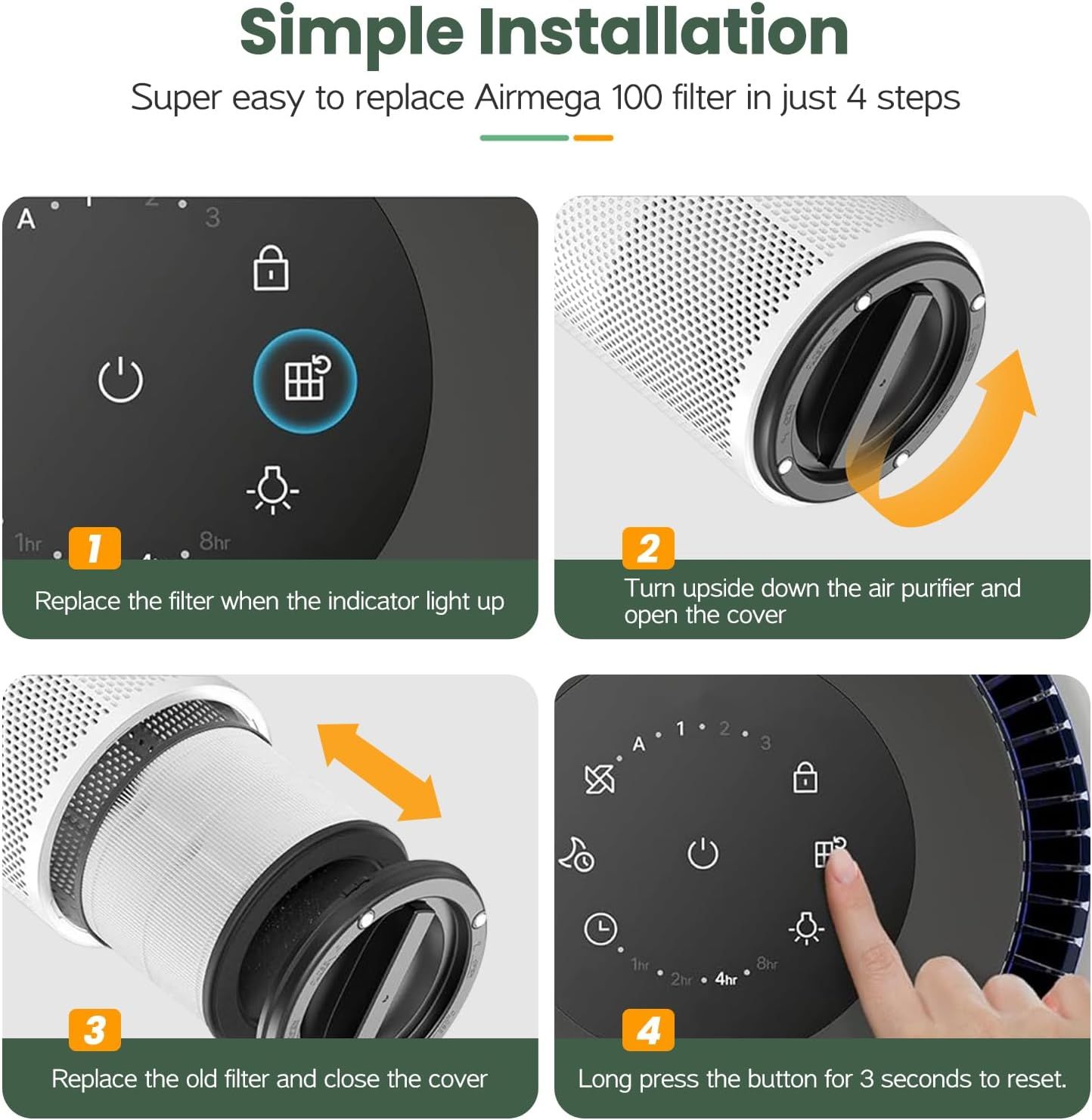Shows shoppers the filter can be replaced in four easy steps on the Airmega 100.