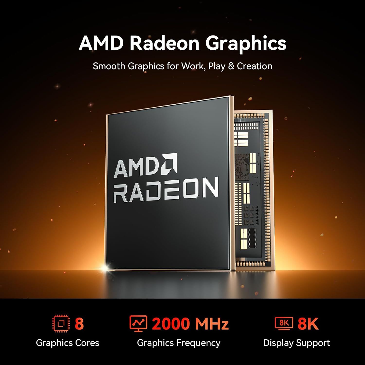 Highlights bold graphics performance stats to reassure shoppers the PC handles smooth graphics for work, play and creation. Communicates that the built-in AMD Radeon graphics deliver smooth…
