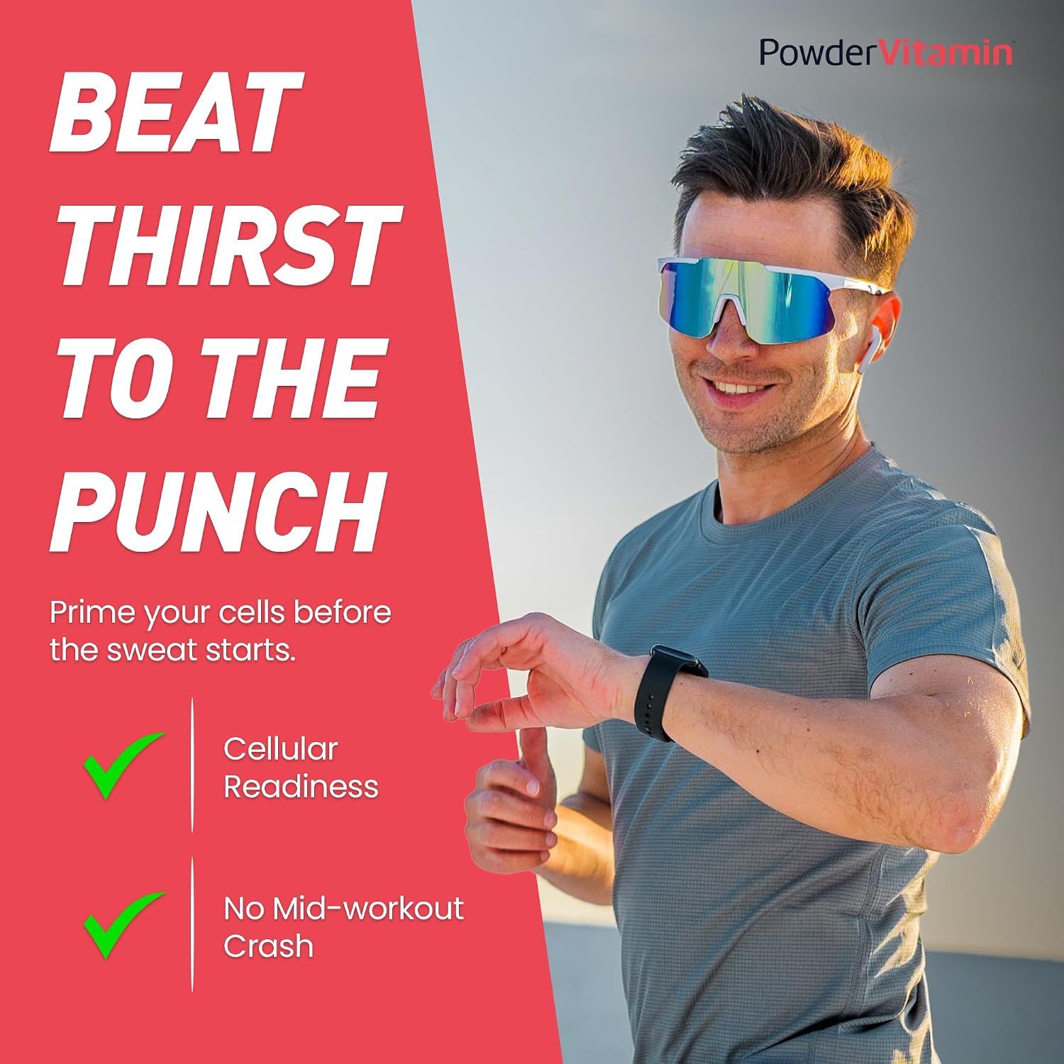 Shows a lifestyle athlete with a bold headline claim that priming cells before exercise prevents thirst and mid-workout crashes. Reassures shoppers the product supports sustained performance.