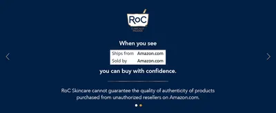 Tells shoppers to buy only when Amazon ships and sells, so they get authentic RoC products.