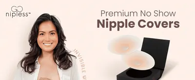 Introduces the Go Nipless brand and its premium no-show nipple cover product to build recognition and trust. Communicates that the covers are undetectable under clothing for a seamless, confident…