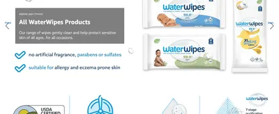 Shows the full WaterWipes product lineup so shoppers can find the right wipe format for their needs. Reassures shoppers the wipes are free of harsh ingredients and safe for sensitive or…