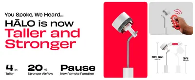 Summarizes the HALO v2 upgrades including added height, 20 percent stronger airflow, and a new pause remote function to show shoppers what is improved.