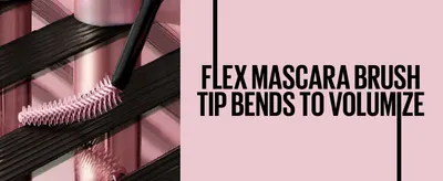 One headline explains that the flexible brush tip bends to add volume. The close-up brush shot shows the benefit in one scene.