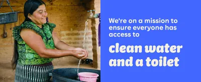 Communicates the organization's mission to provide clean water and sanitation access to everyone, building trust and emotional connection with potential donors or supporters.