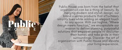 Introduces the Public House brand origin, mission, and tagline Where design meets function to build trust and emotional connection with shoppers. Shows a woman styling a wooden organizer in a modern…