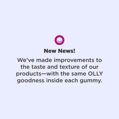 Highlights the improved taste and texture of the products while reassuring customers that the core goodness remains the same.