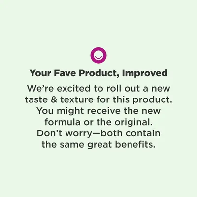 Informs customers about a product update, highlighting changes in taste and texture while reassuring that core benefits remain the same.