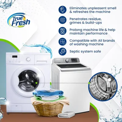 Communicates five key benefits of the True Fresh washing machine cleaner to reassure shoppers it eliminates odors, cleans build-up, extends machine life, works with all brands, and is safe for…