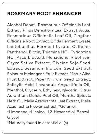 Provides transparency by listing all ingredients in the Rosemary Root Enhancer product, helping shoppers understand what they are purchasing and reassuring them about product composition.