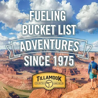 Communicates the brand's long-standing heritage since 1975 and positions Tillamook Country Smoker as a companion for outdoor adventures and bucket list experiences.