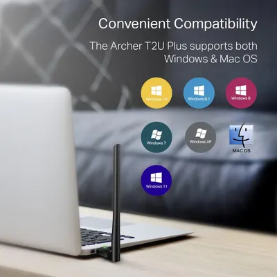 Demonstrates that the Archer T2U Plus is compatible with multiple operating systems (Windows 10, 8.1, 8, 7, XP, 11, and Mac OS), reassuring shoppers that the product will work with their computer…