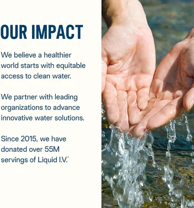 Communicates the brand's social mission and environmental commitment to clean water access, building emotional connection and trust by highlighting their partnership efforts and donation impact (55M…