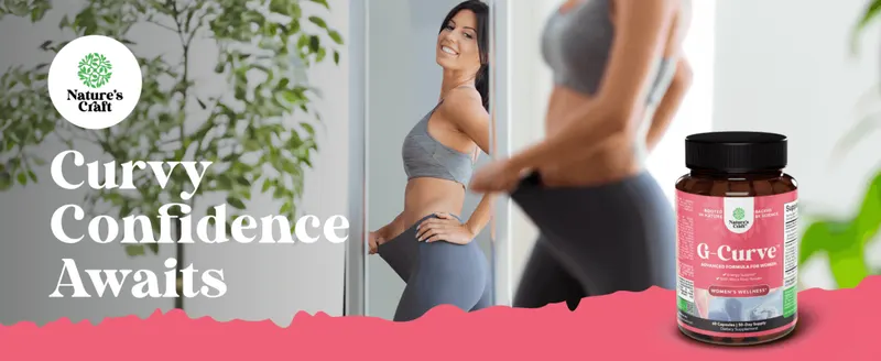 Introduces the Nature's Craft brand with an aspirational body-confidence tagline to build emotional connection before showcasing the supplement bottle.